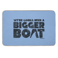 Jaws Movie Bigger Boat Quote. Birthday Party Gifts. Officially Licensed Merch.  Multi-Purpose Bath Mat