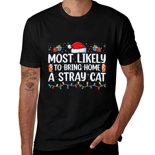 Most Likely To Bring Home A Stray Cat Matching Christmas Premium  Affordable Price T-Shirt