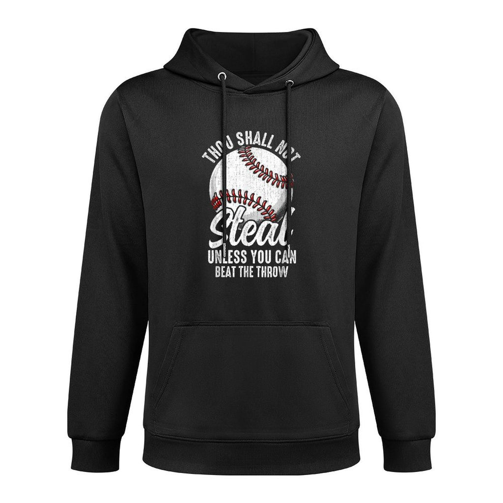Thou Shall Not Steal Unless You Can Beat The Throw Baseball Versatile Streetwear Hoodie