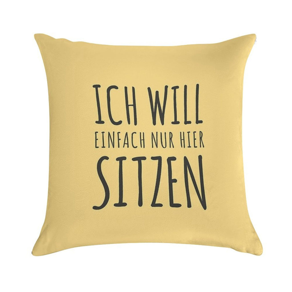 I Just Want to Sit Here Soft Anti-Pilling Throw Pillow
