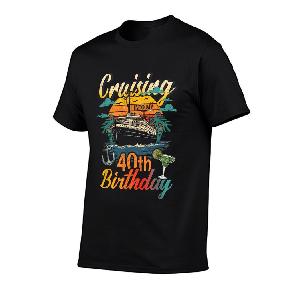 Cruising Into My 40th Birthday 40 Year Old Cruise Birthday  Versatile T-Shirt