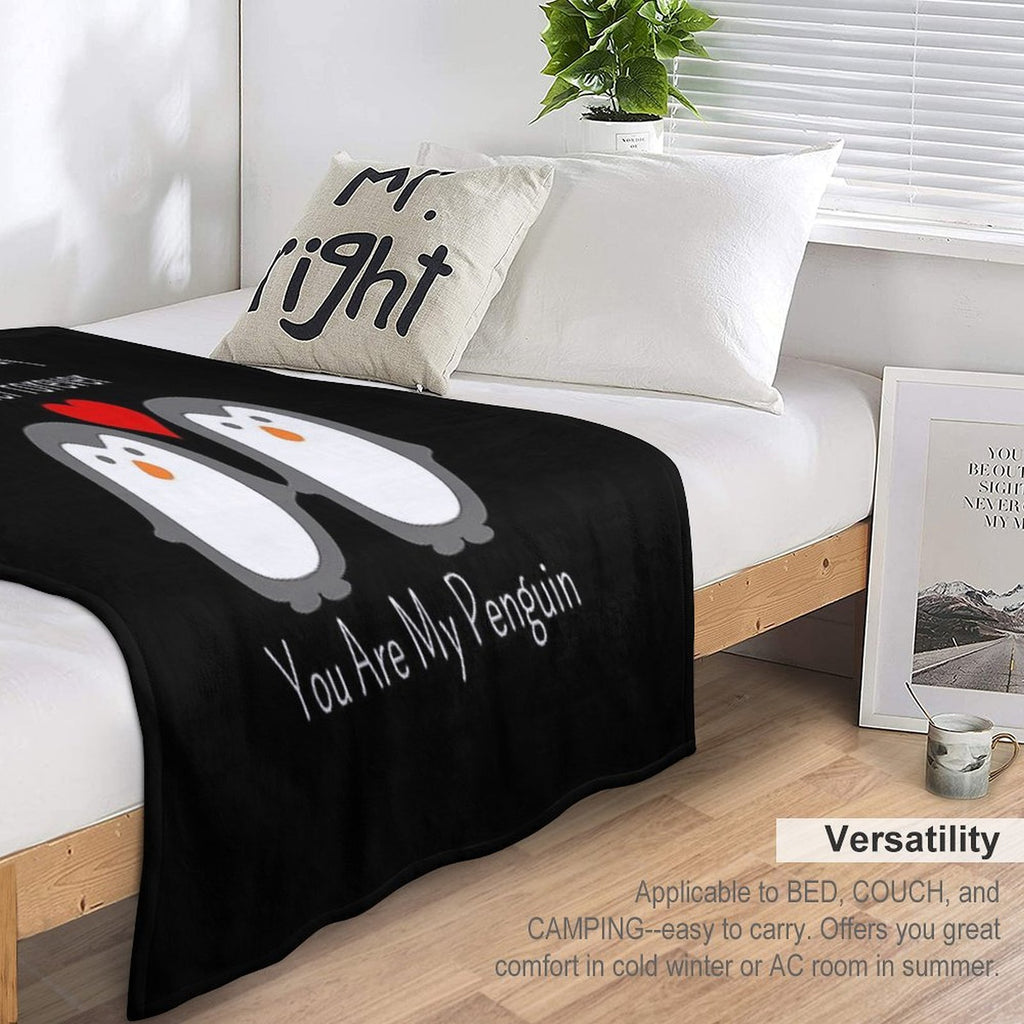 When Penguins Find Their Mate They Stay Together Forever You Are My Penguin Quick-dry Throw Blanket