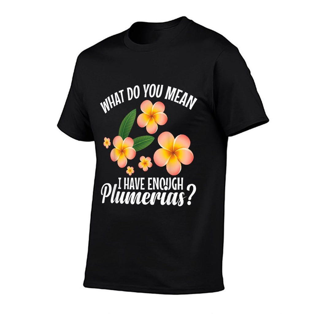 Plumeria Flower Lover Gardener Seeds Plumeria Lover  Trendy Pattern T-Shirt