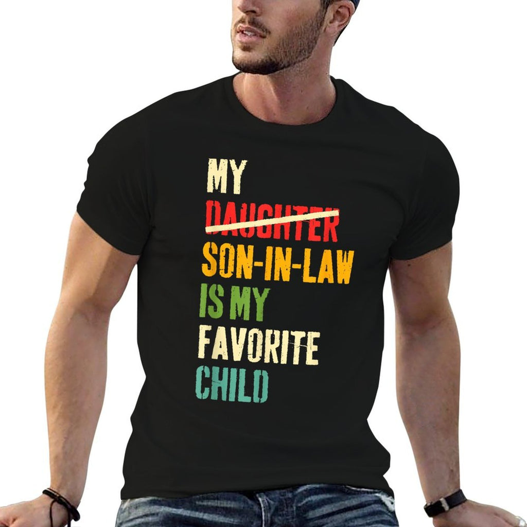 My Son In Law Is My Favorite Child Humor Fathers Day Retro  Eco-friendly Material T-Shirt