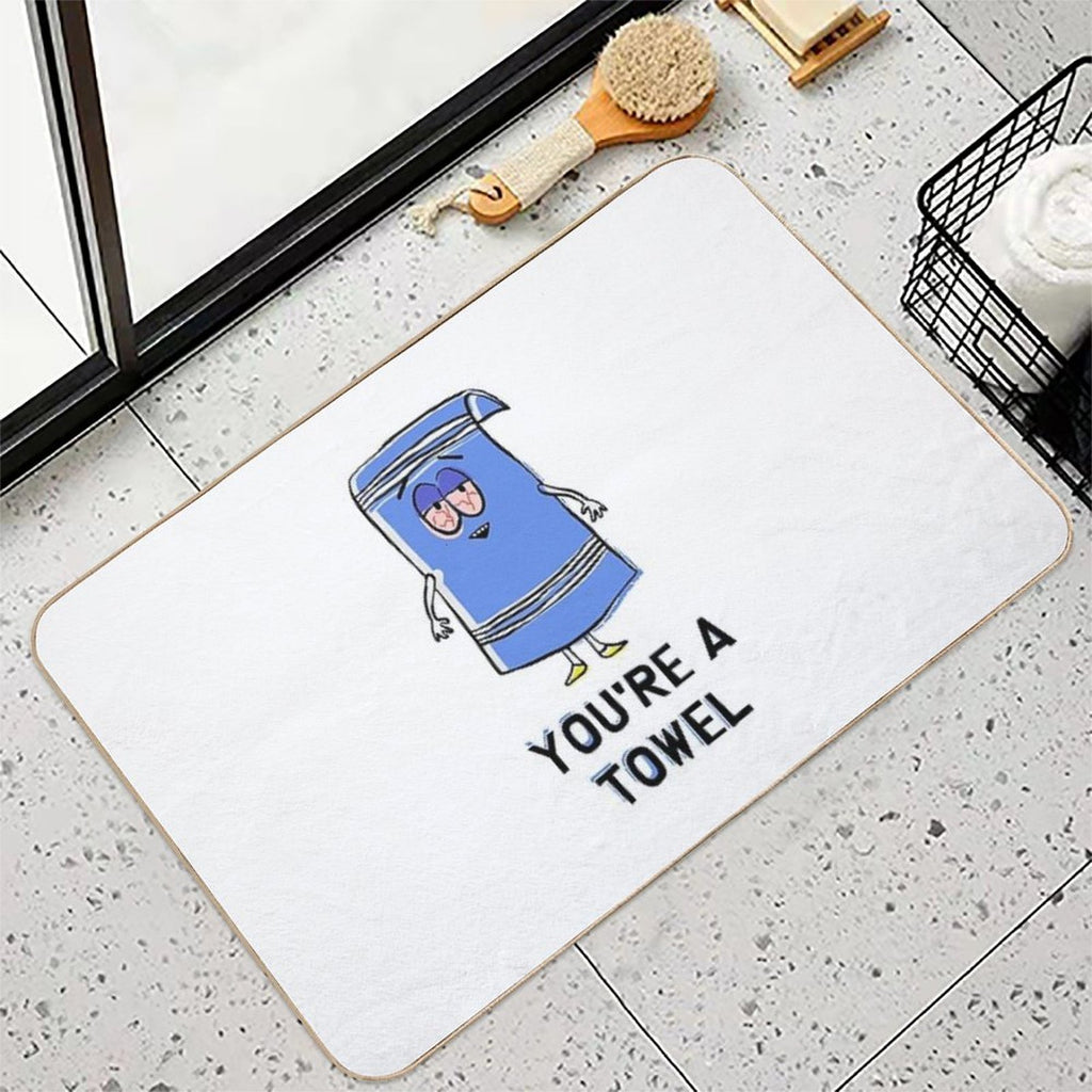 You're A Towelie  Easy To Clean Bath Mat