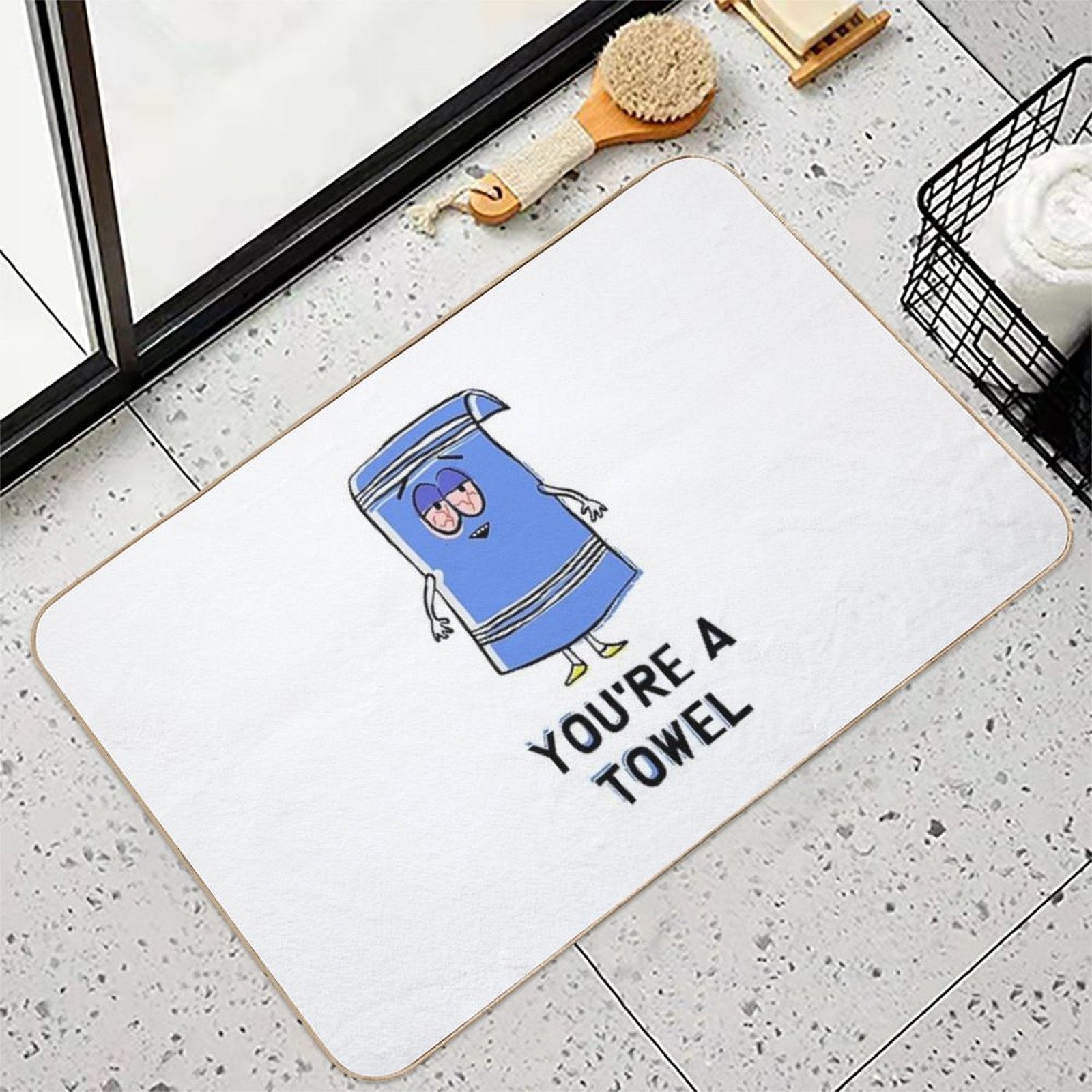 You're A Towelie  Easy To Clean Bath Mat
