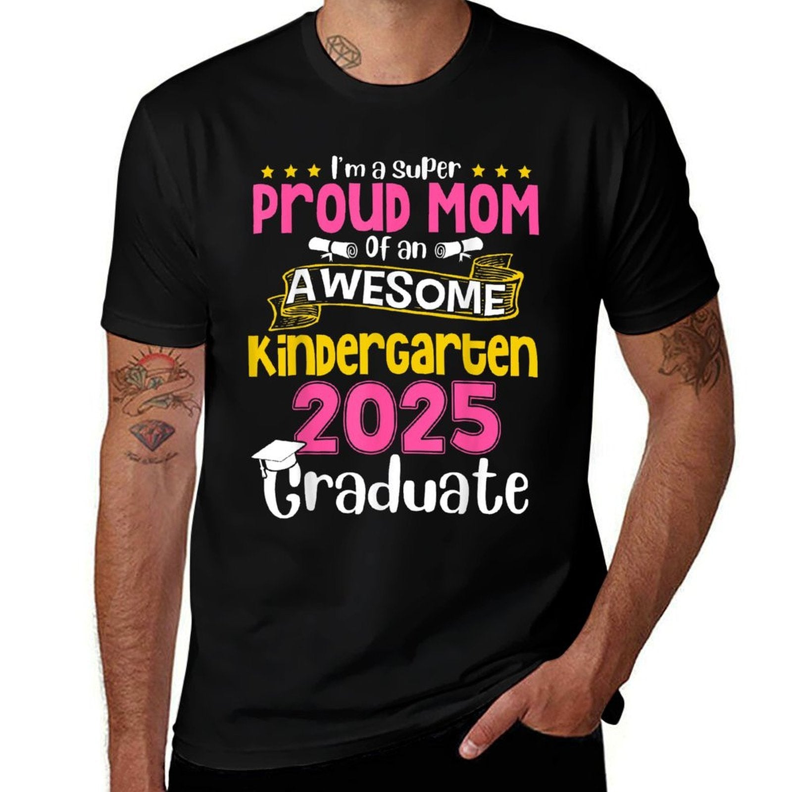 I'm Super Proud Mom Of An Awesome Kindergarten 2025 Graduate  Odor-resistant T-Shirt