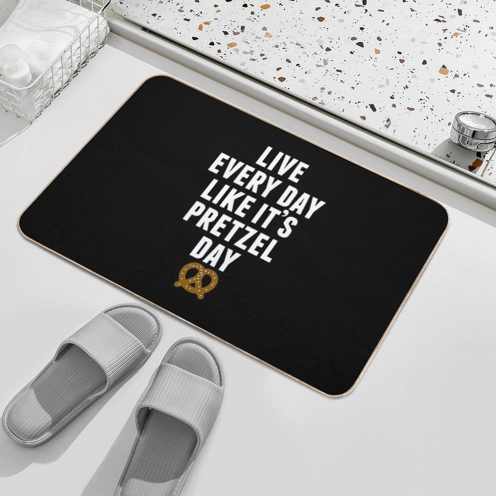 Live Every Day Like It's Pretzel Day (Variant)  Dirt-Trapping Bath Mat