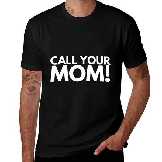 Call Your Mom College Student Funny BTS Freshman Survival  Fade-proof Color T-Shirt
