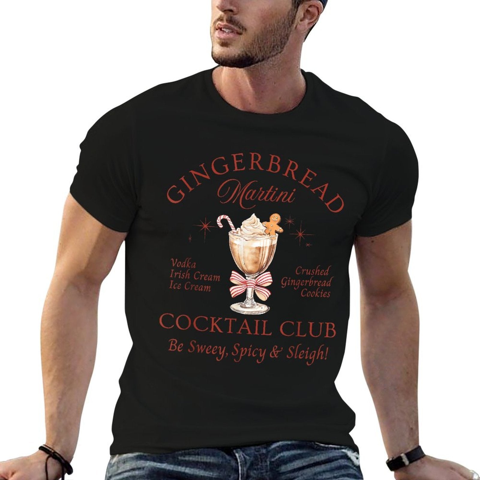 Gingerbread Martini Cocktail Club Be Sweey, Spicy  Sleigh  Versatile T-Shirt