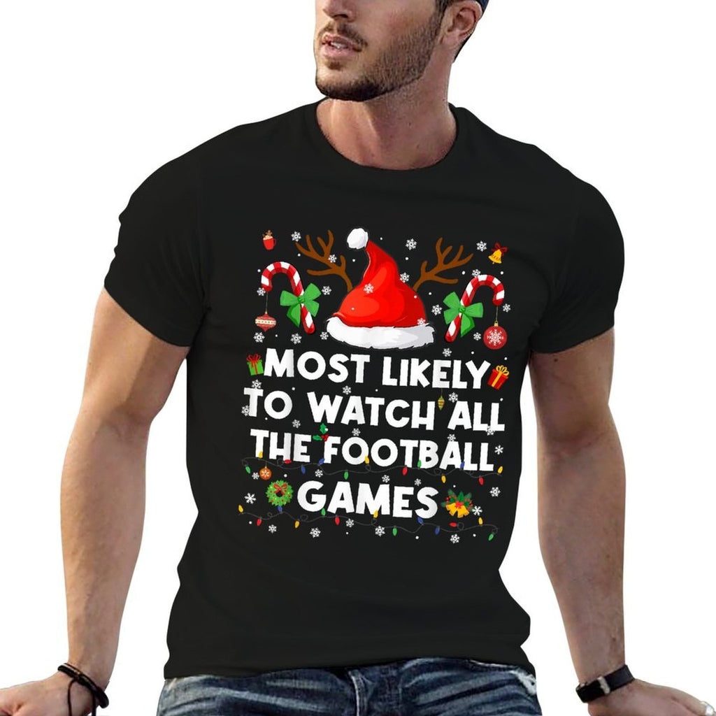 Most Likely to Watch All The Football Games Christmas Men Wo  Ribbed Collar T-Shirt