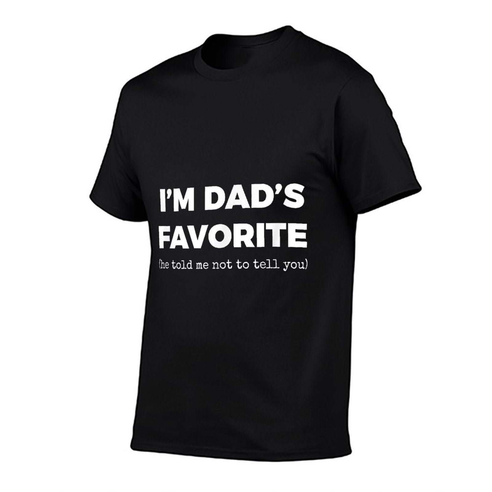 Funny Dads Favorite Son Daughter Im Dads Favorite  Polyester Blend T-Shirt
