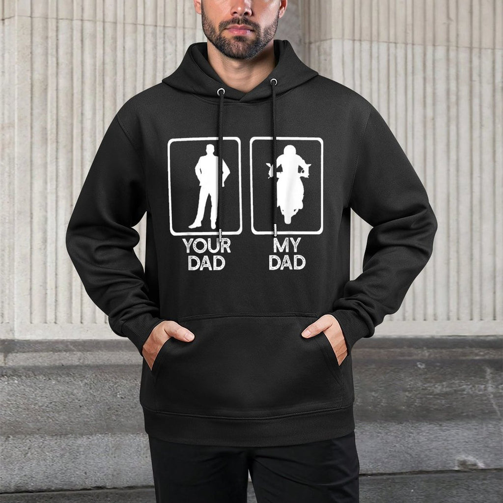 YOUR DAD VS MY DAD Motorcycle Biker Ride Fathers Day Meme Relaxed Fit Hoodie