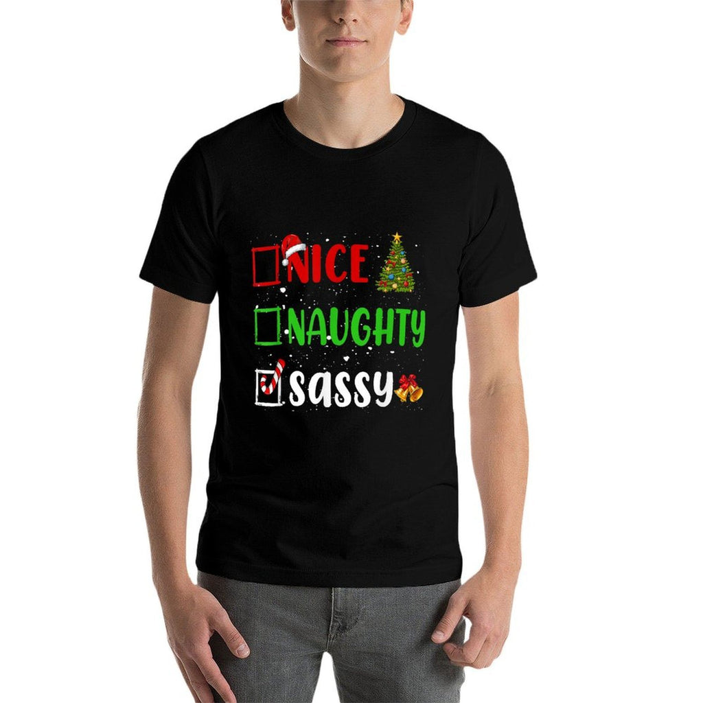 Nice Naughty Sassy Christmas List Holiday Xmas 2024  Cotton T-Shirt