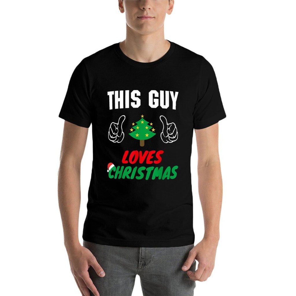 This Guy Loves Christmas, Funny Mens Christmas  Durable T-Shirt