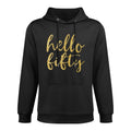 Hello Fifty 50th Birthday Squad 50 Year Old Gold Gift All-Day Comfort Hoodie