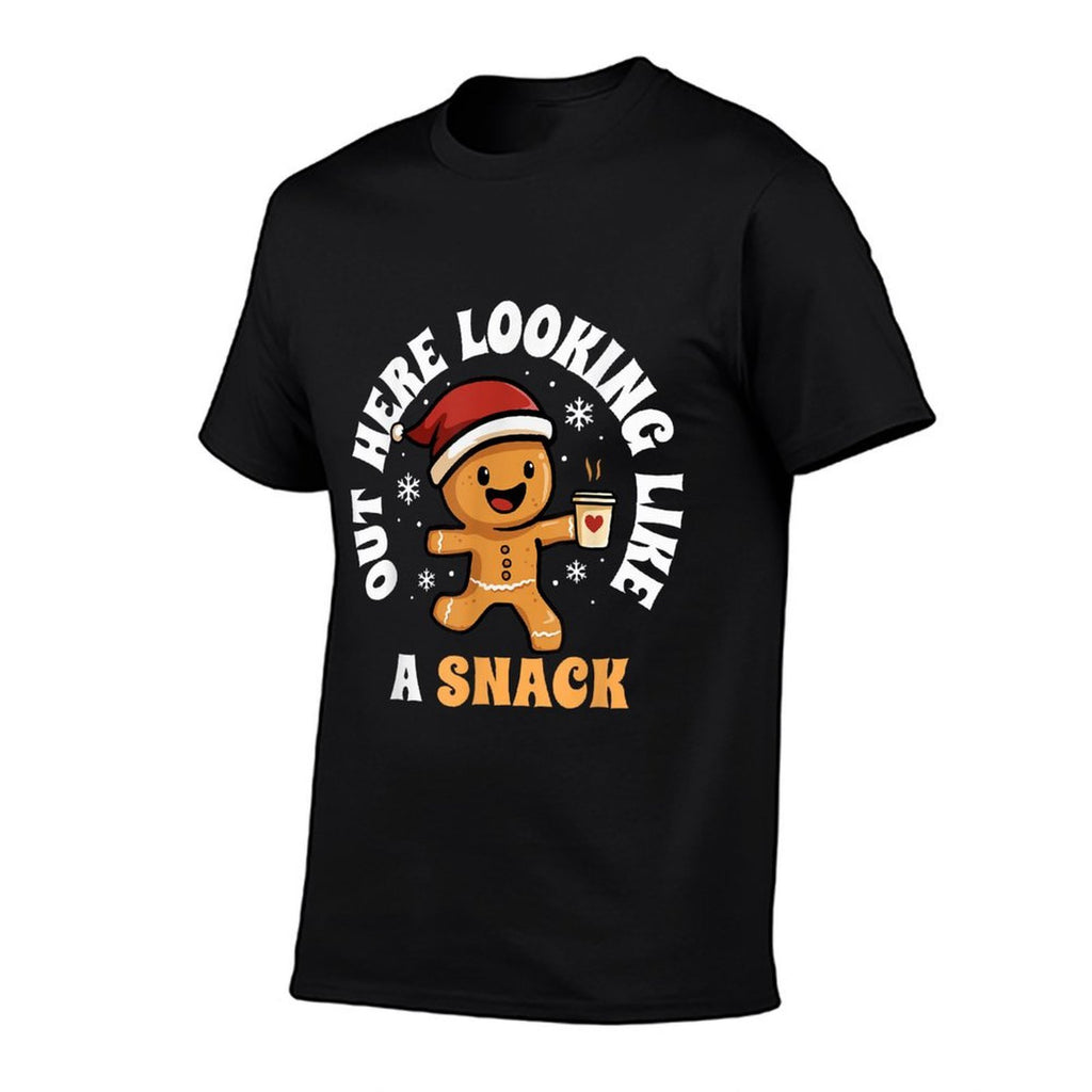 Out Here Looking Like A Snack Coffee Gingerbread Christmas Comfortable T-Shirt