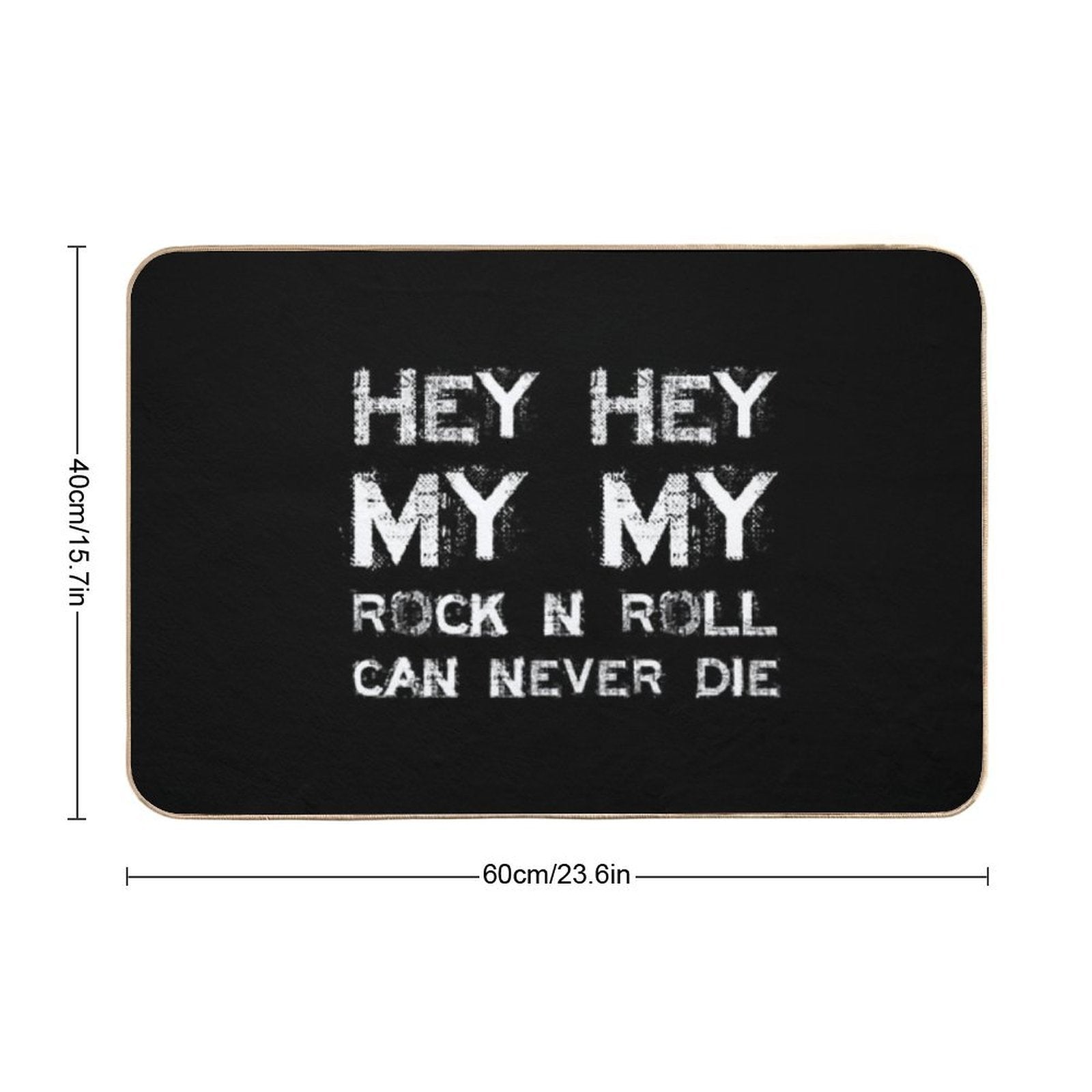 HEY HEY MY MY  Slip-Resistant Bath Mat