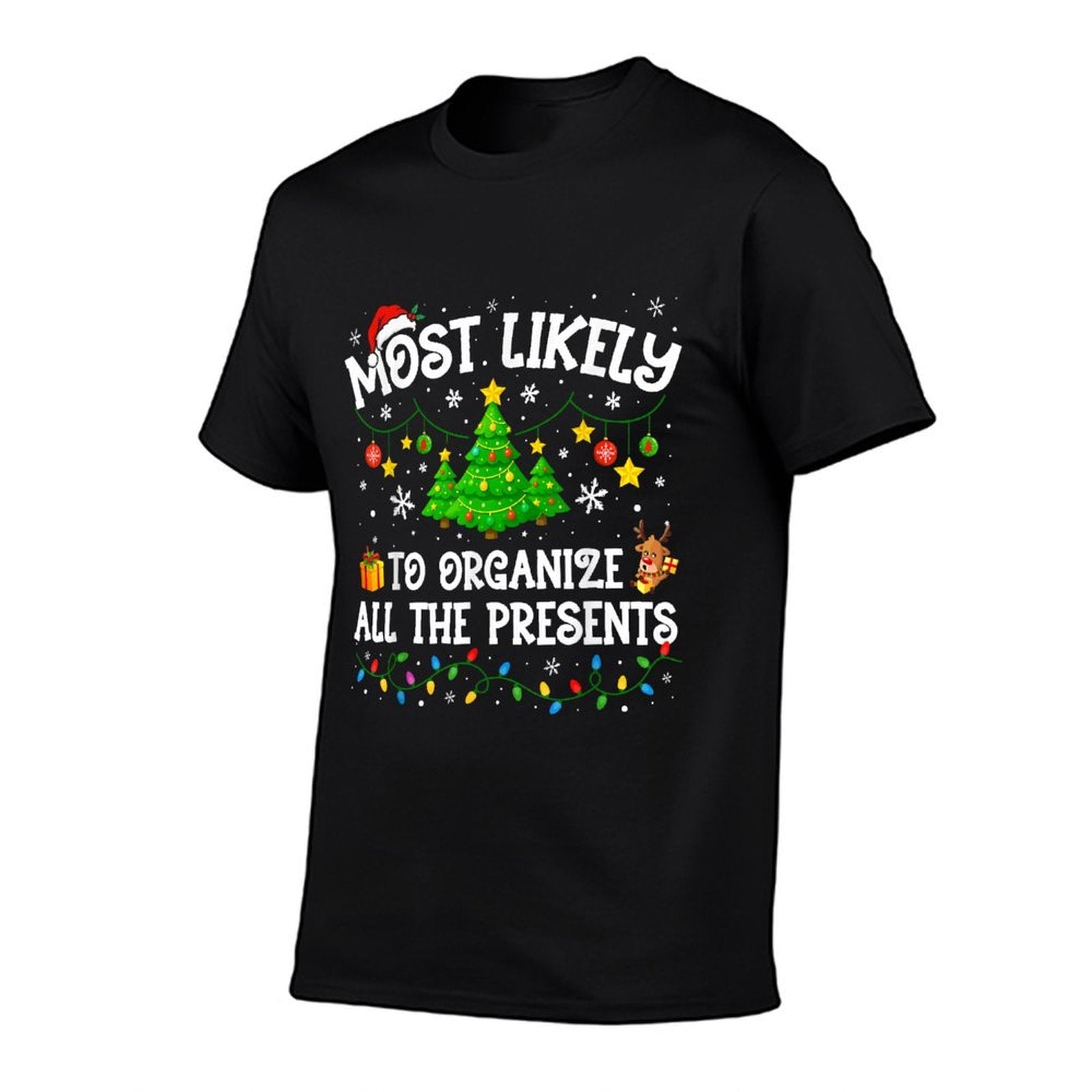 Most Likely to Organize All The Presents Christmas Family Comfortable T-Shirt