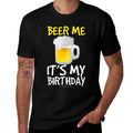Beer Me Its My Birthday. Funny Drinking Beer  Trendy Pattern T-Shirt