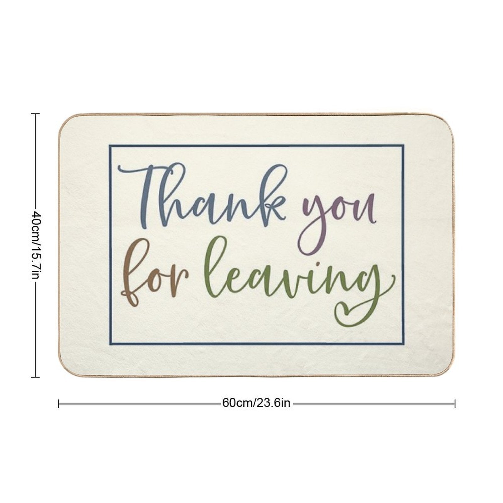 Thank You For Leaving  Doormat Durable Bath Mat