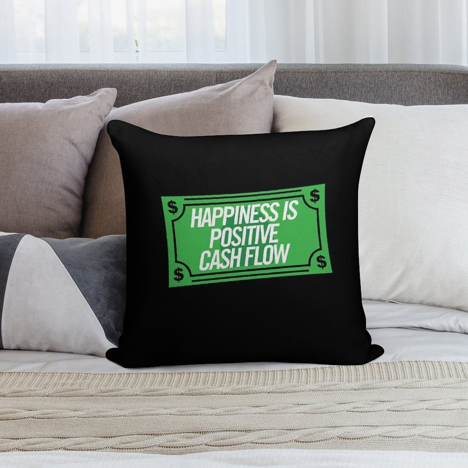 Happiness Is Positive Cash Flow Money Quote Soft Durable Construction Throw Pillow