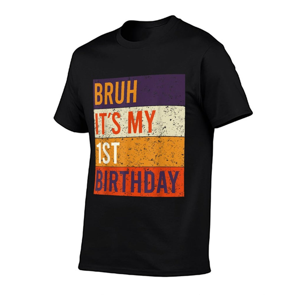 Bruh It&#39;s My 1st Birthday 1 Year Old Birthday  High-quality Stitching T-Shirt