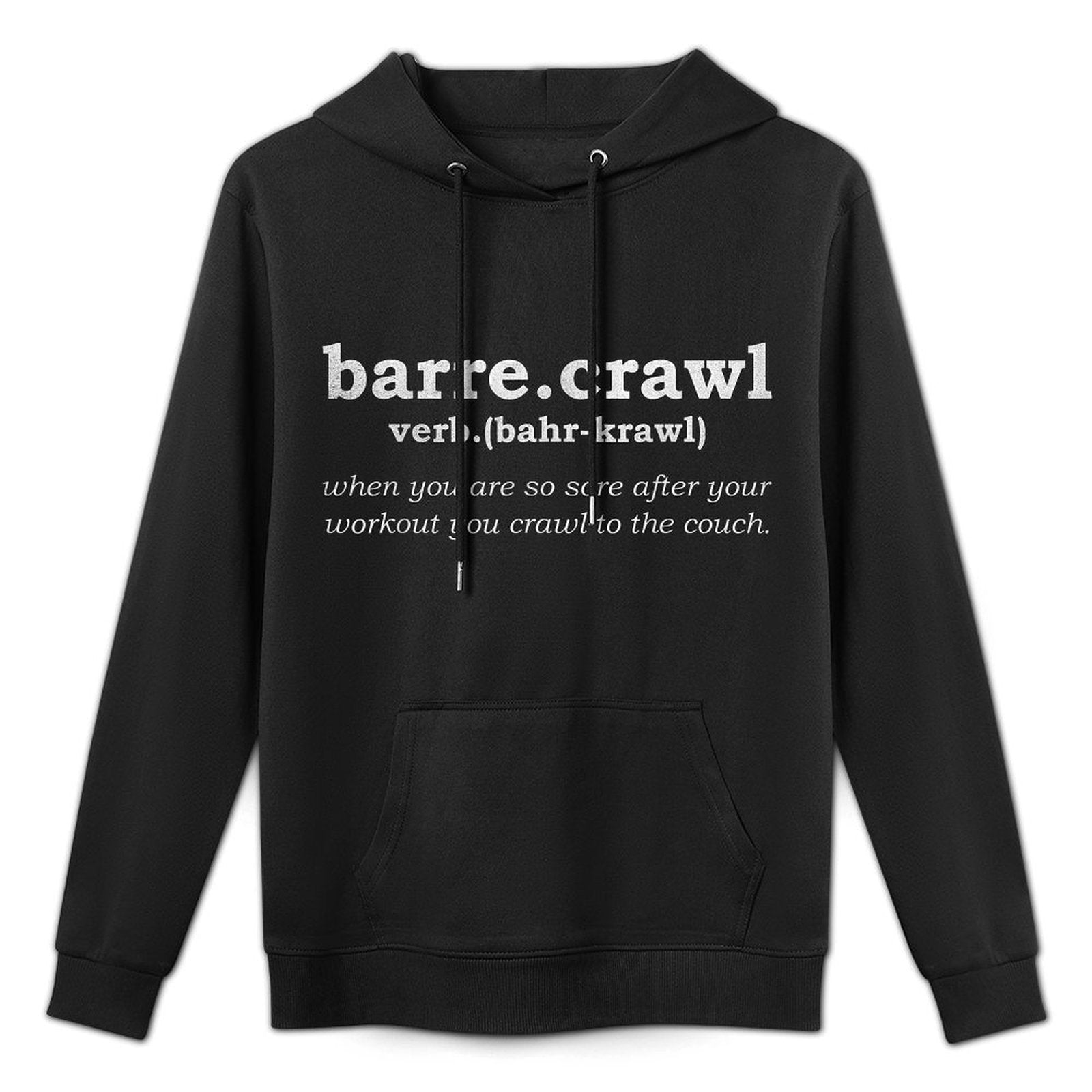 Barre Crawl Funny Workout Yoga Gift Ballett Definition Medium-Weight Fabric Hoodie