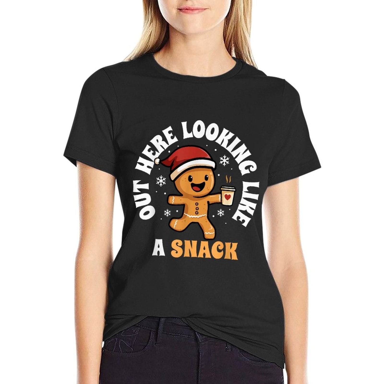 Out Here Looking Like A Snack Coffee Gingerbread Christmas Comfortable T-Shirt