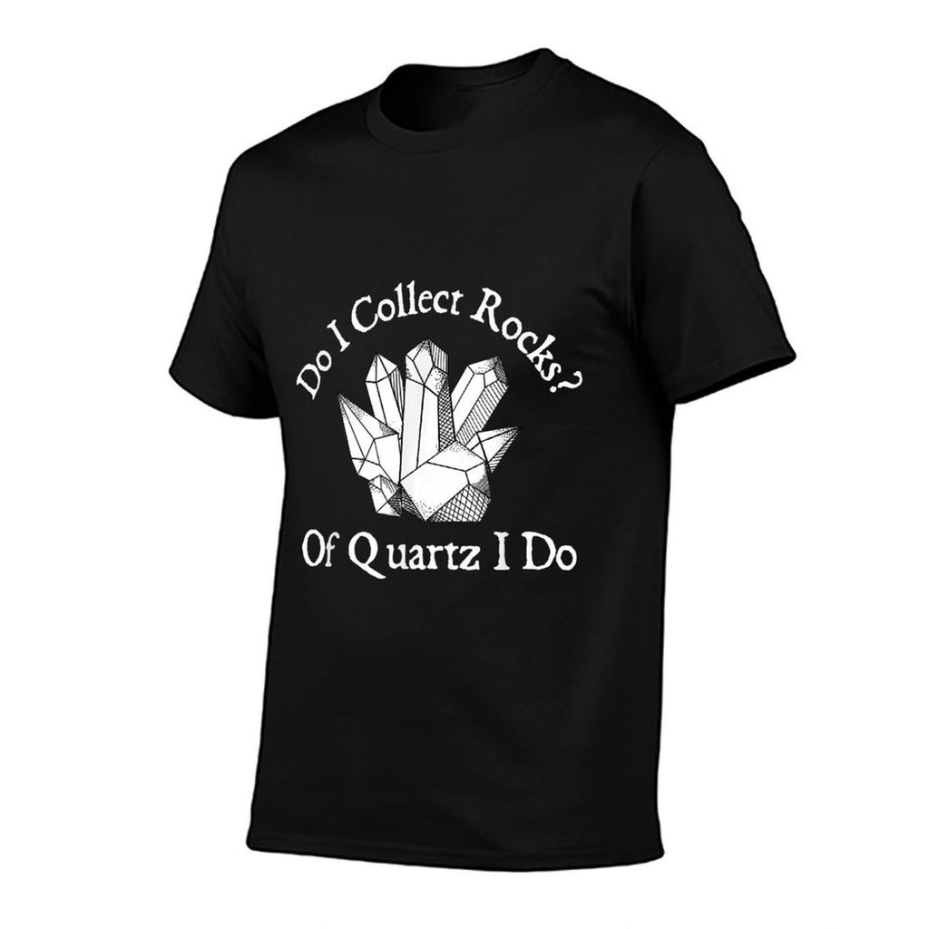 Of Quartz I Do - Rock Collector Geode Hunter Geology  Summer-ready Fabric T-Shirt