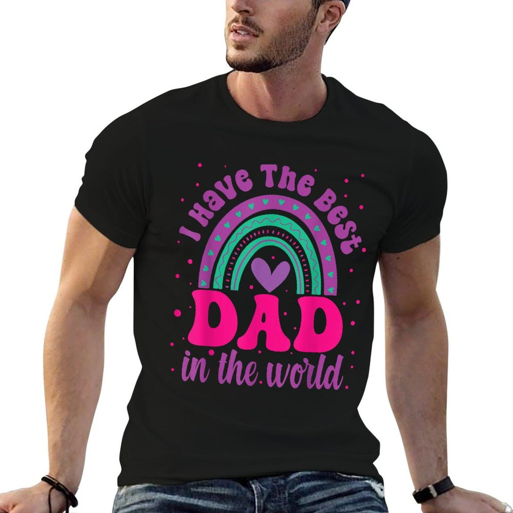 I Have The Best Dad In The World Fathers Day Toddler Girl  Graphic-printed T-Shirt