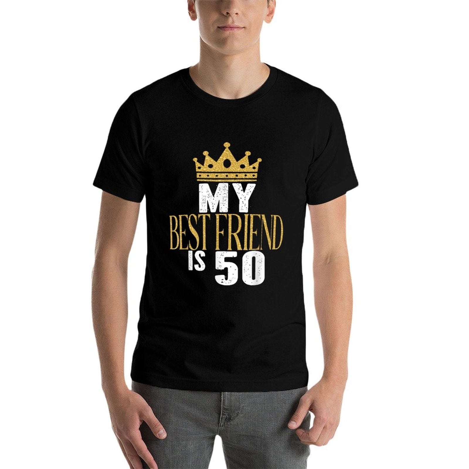 My Best Friend Is 50 Years Old 50th Birthday Party Matching  Affordable Price T-Shirt
