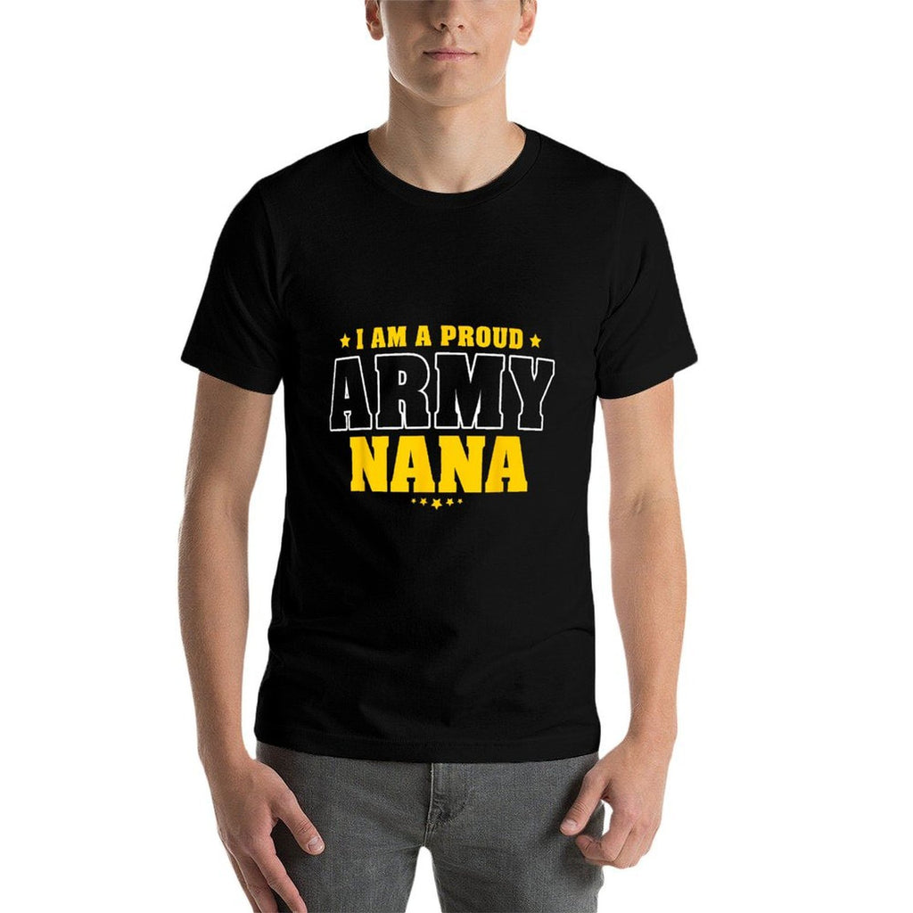 I Am A Proud Army Nana Patriotic Pride Military Grandmother  Wrinkle-resistant T-Shirt