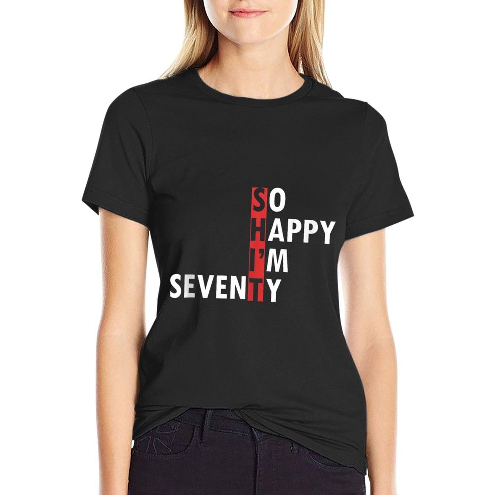So Happy I'm Seventy T Shirt 70th Birthday Born 1952 Design  Tagless Design T-Shirt