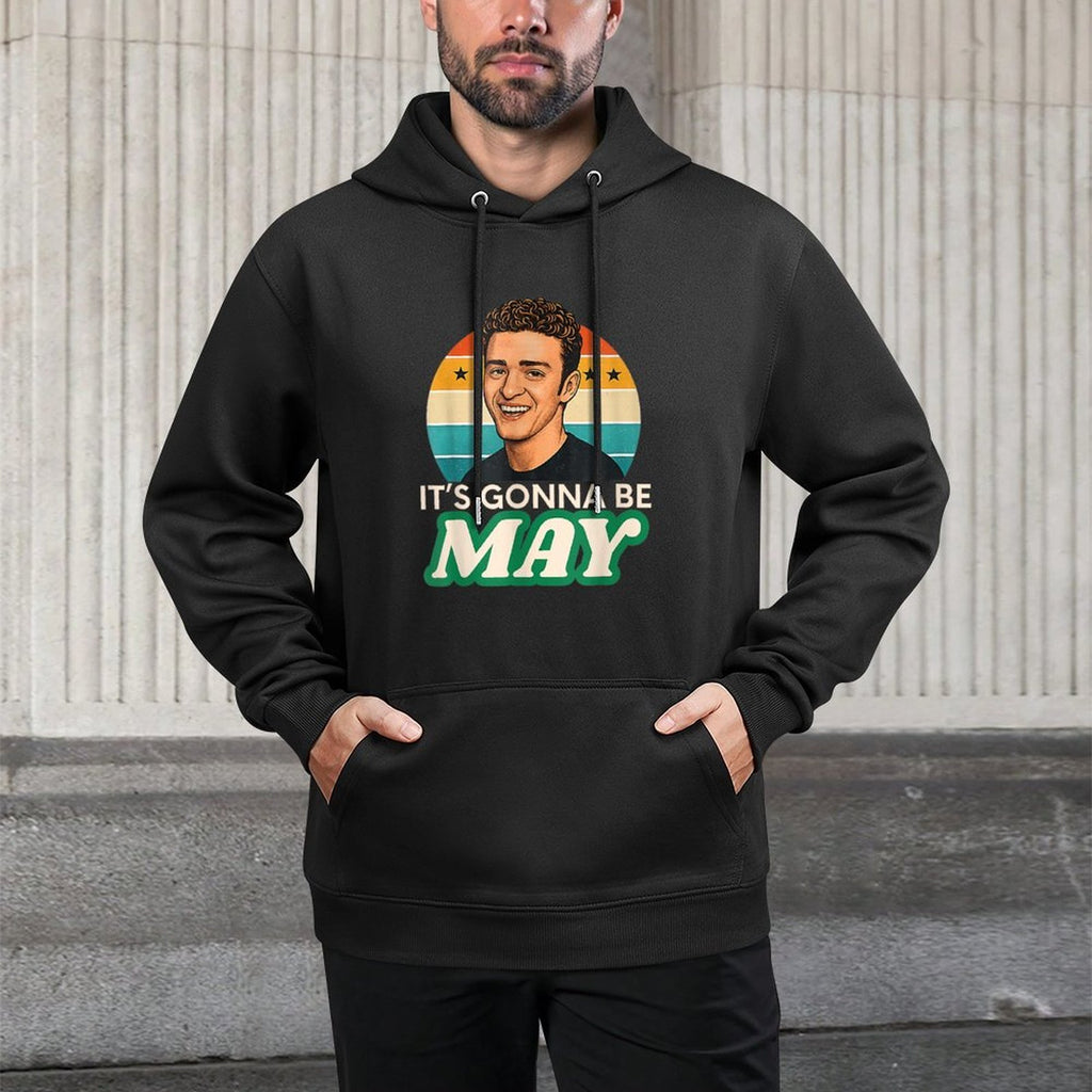 It's Gonna Be May, Funny May Meme, Almost May Gifts Tees Casual Wear Hoodie