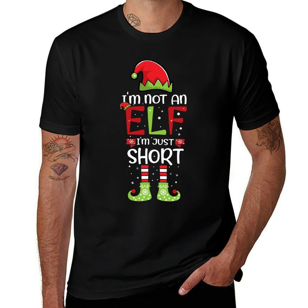 Im Not An Elf Im Just Short Christmas Funny Family Matching  Quick-drying T-Shirt