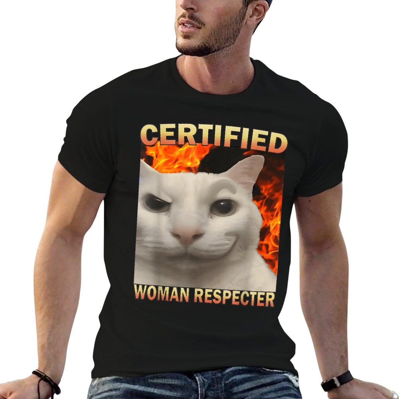 Certified Woman Respecter Funny Cat Meme Silly Cats Joke  Relaxed-fit T-Shirt