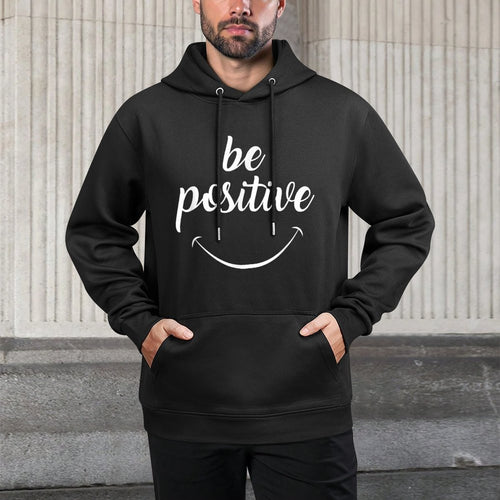 Be Positive Motivational Tshirt Machine Washable Hoodie