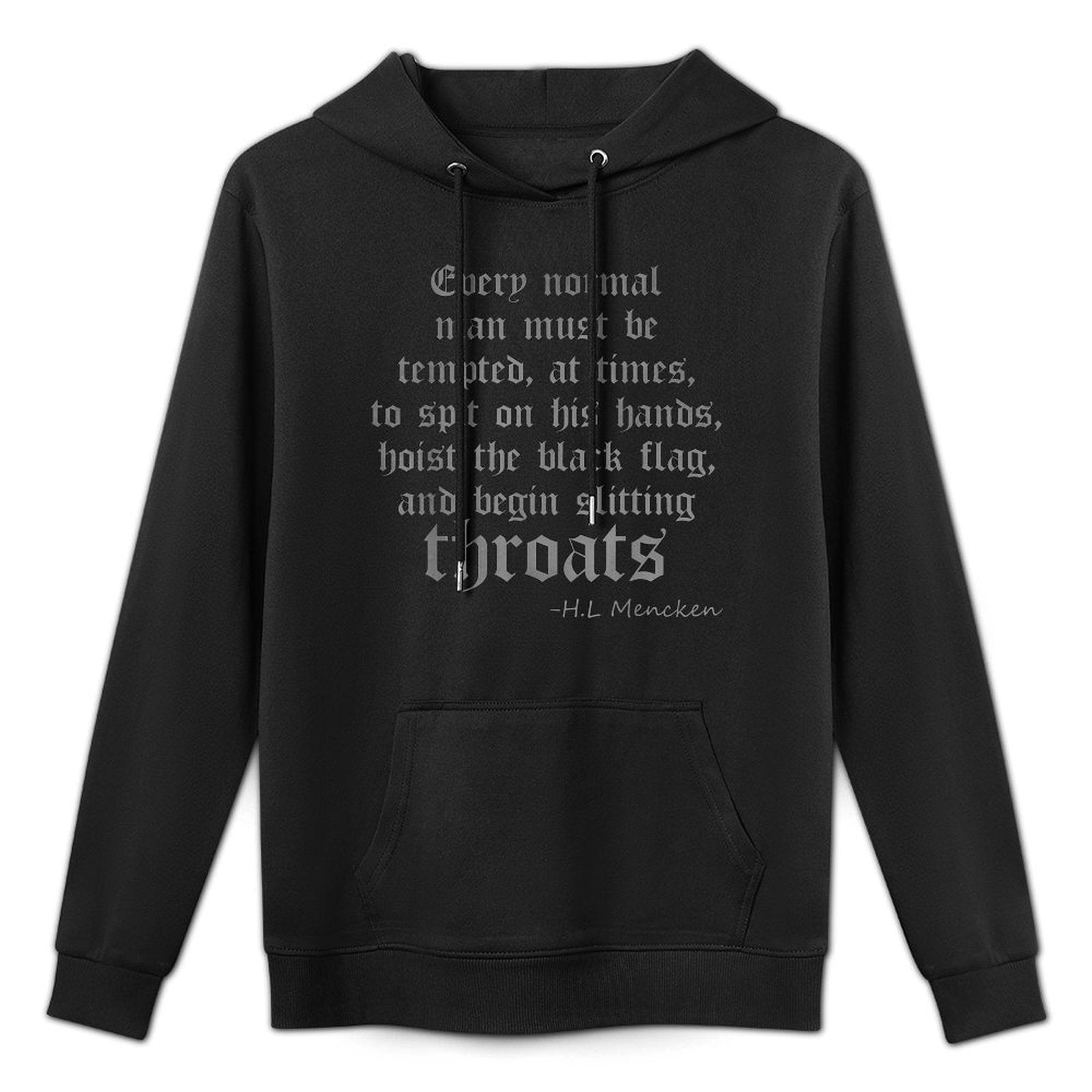 Every Normal Man Must Be Tempted at Times to Spit on His Kangaroo Pocket Hoodie