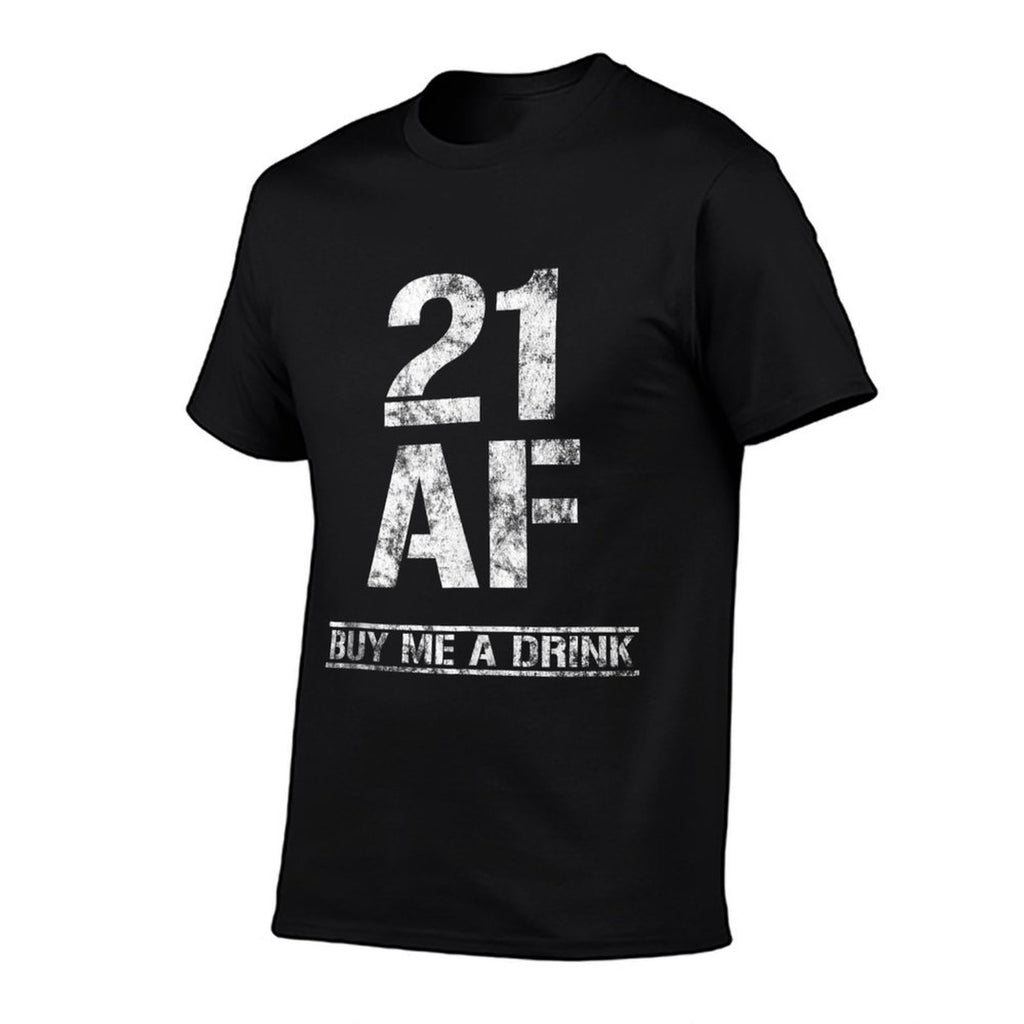 21 AF Buy Me A Drink Outfit Funny 21st Birthday Party Gift  Relaxed-fit T-Shirt