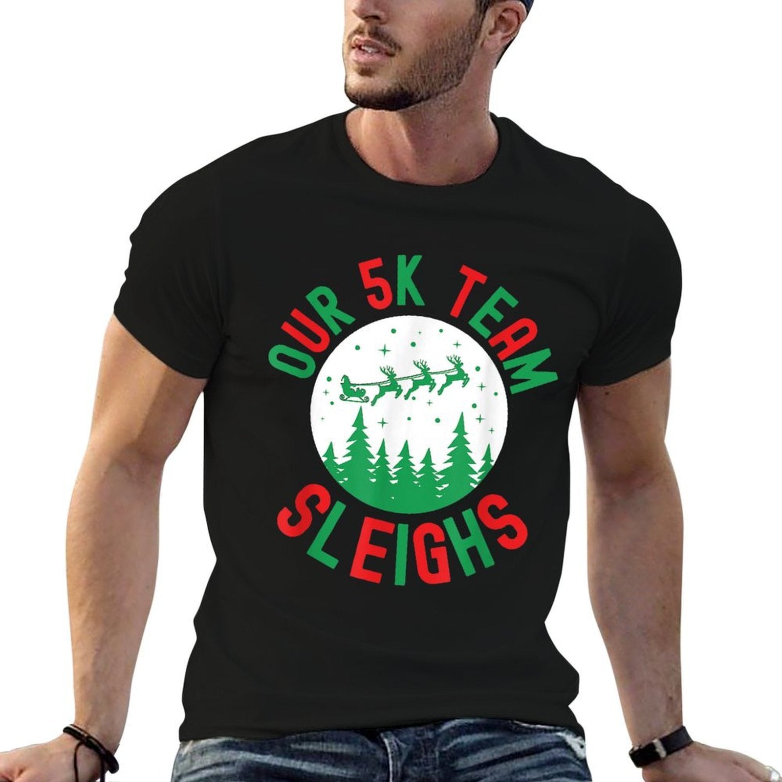 Our 5k Team Sleighs Funny Christmas Humor Running Race  Graphic-printed T-Shirt