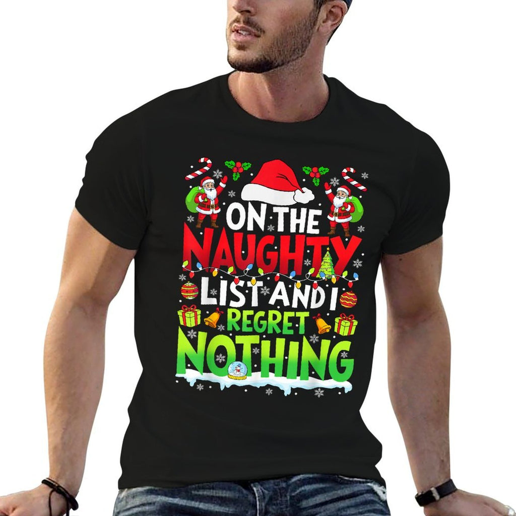 Funny On The List of Naughty And I Regret Nothing Christmas  Stretchy T-Shirt