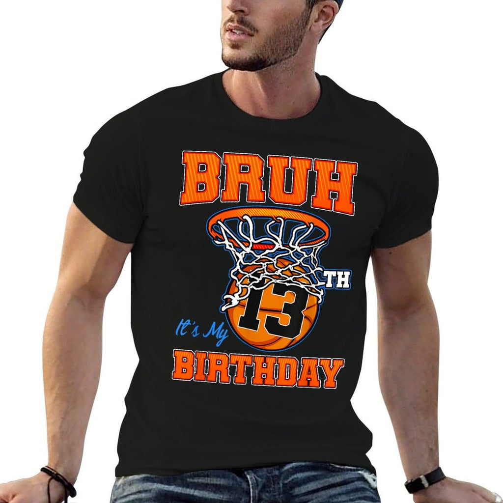 Bruh It's My 13th Birthday 13 Year Old Birthday Basketball  Relaxed-fit T-Shirt
