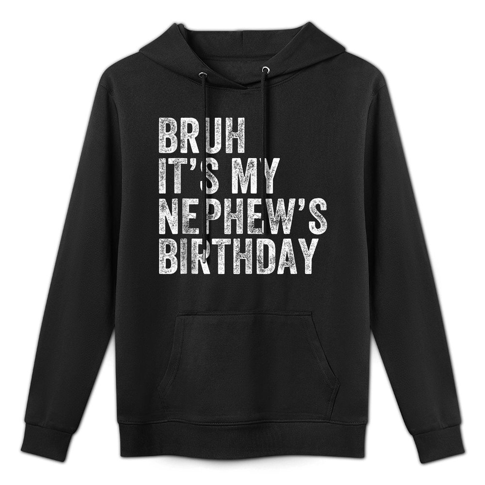 Bruh Its My Nephews Birthday Funny Birthday Uncle Medium-Weight Fabric Hoodie