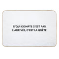 What Matters Is Not The Finish, It's The Quest - Orelsan  Anti-Trip Bath Mat