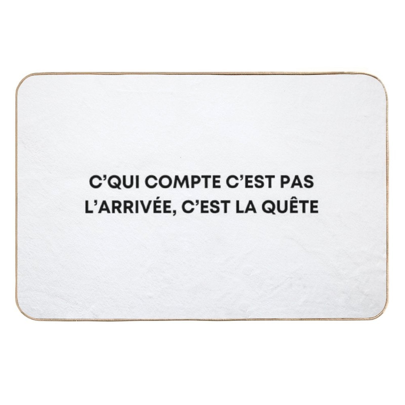 What Matters Is Not The Finish, It's The Quest - Orelsan  Anti-Trip Bath Mat
