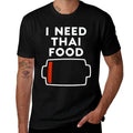 I Need Thai Food Funny Thai Food Lovers Food Love  Easy-care T-Shirt