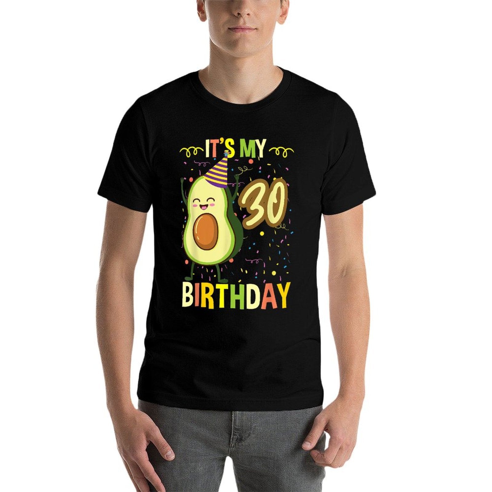 Its My 30th Birthday Avocado  Easy-care T-Shirt