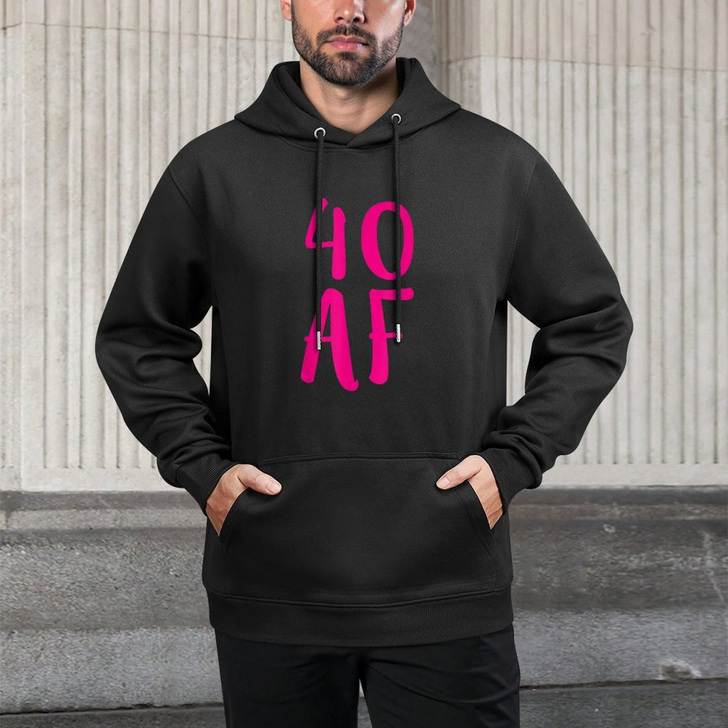 40 AF Funny Forty 40th Birthday Present Women Kangaroo Pocket Hoodie