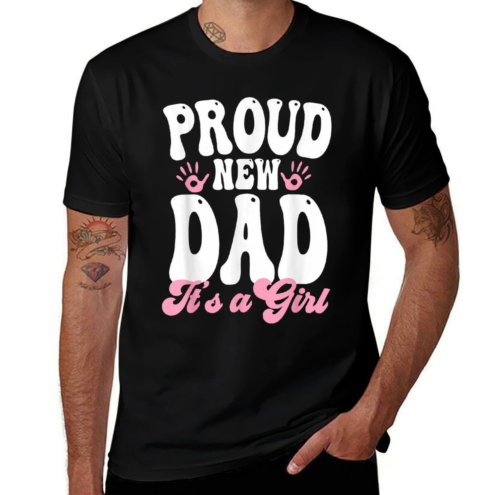 Proud New Dad Its A Girl Gifts Father to Be Soon to Be Dad  Affordable Price T-Shirt